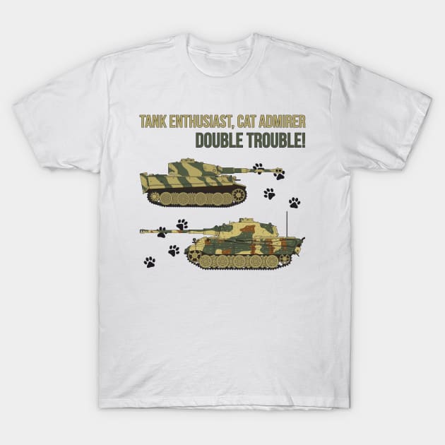 Tank enthusiast, cat admirer - double trouble! T-Shirt by FAawRay